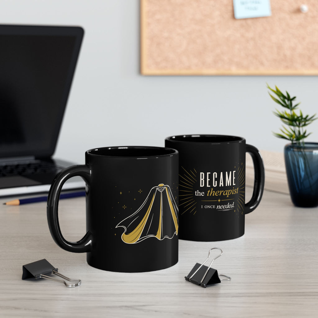 Therapist Coffee Mug | "Became the Therapist I Once Needed" Black Ceramic Mug (11oz/15oz)