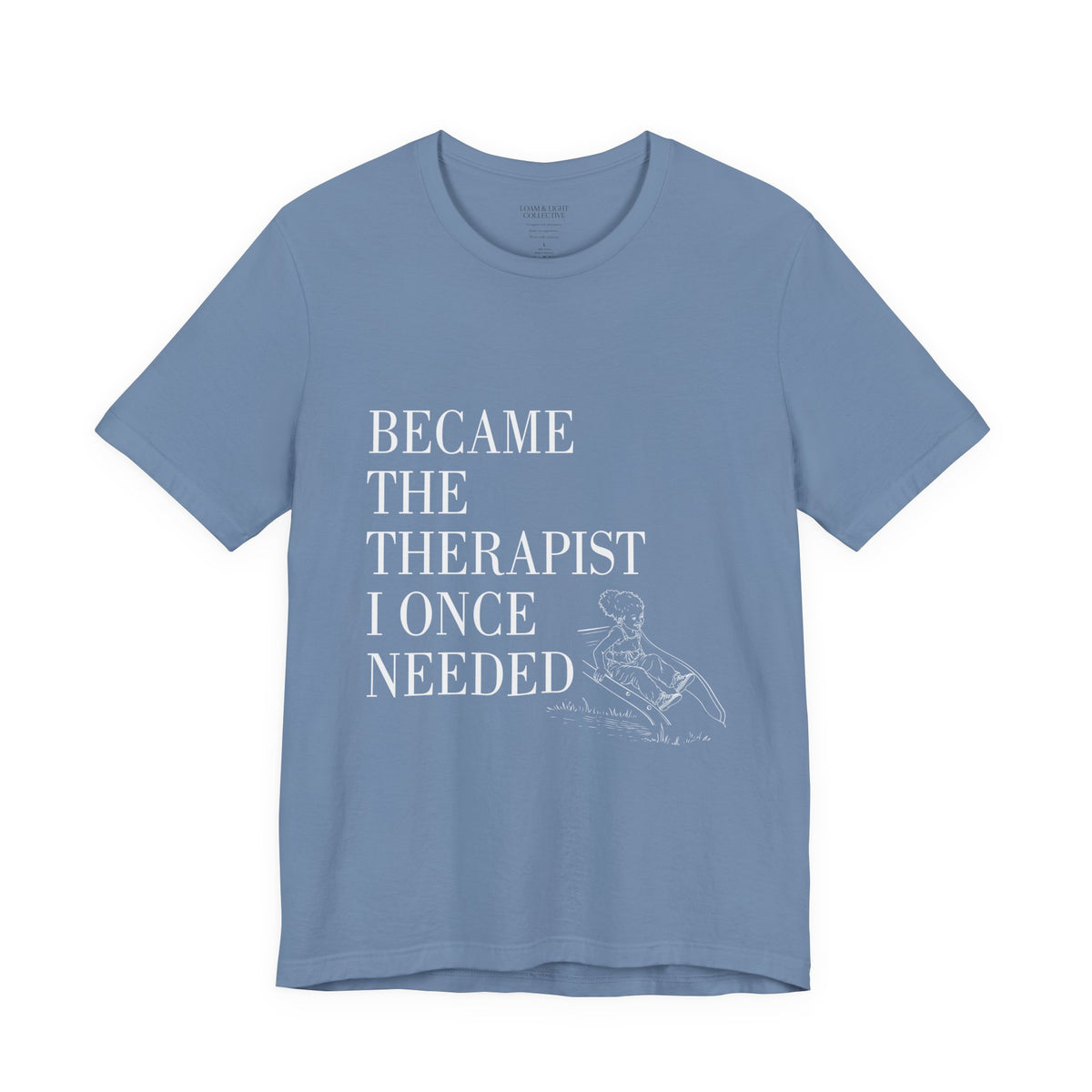 Therapist Graphic T-Shirt | "Became the Therapist I Once Needed" | Little Me (Curly Hair)