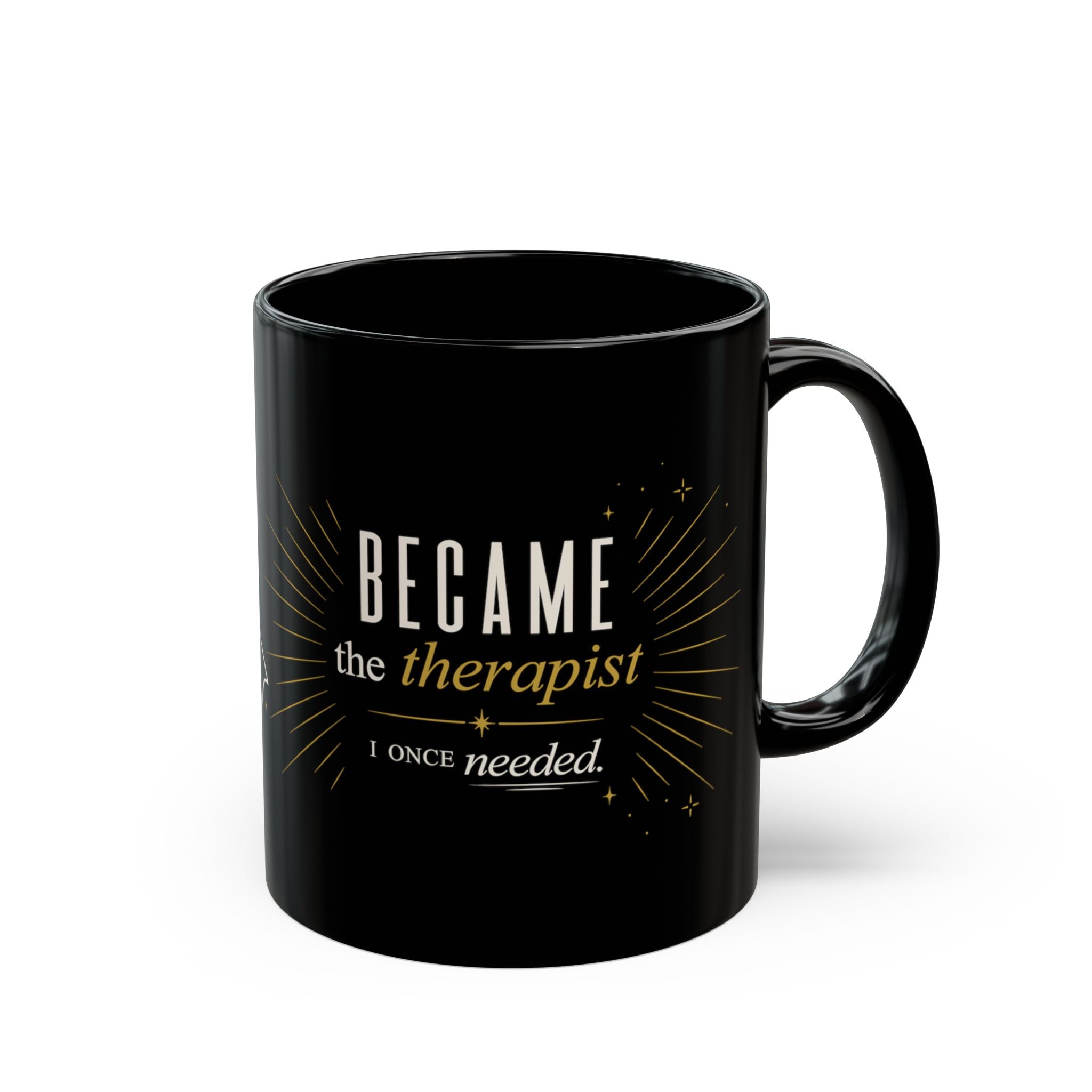 Therapist Coffee Mug | "Became the Therapist I Once Needed" Black Ceramic Mug (11oz/15oz)