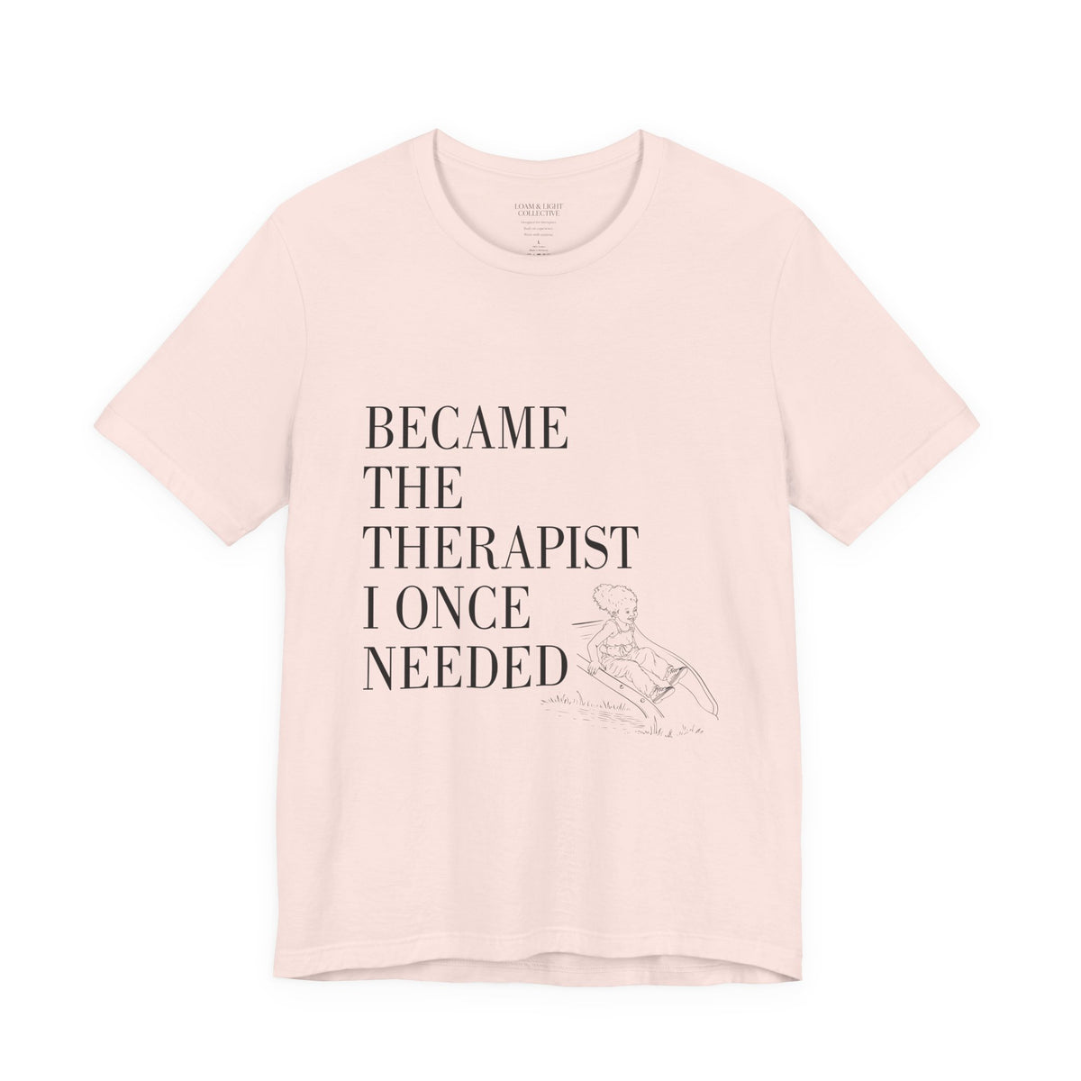 Therapist Graphic T-Shirt | "Became the Therapist I Once Needed" | Little Me (Curly Hair)
