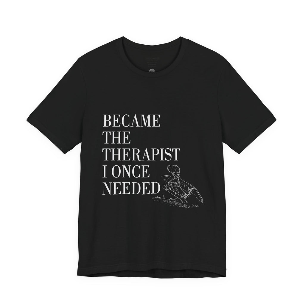 Therapist Graphic T-Shirt | "Became the Therapist I Once Needed" | Little Me (Curly Hair)