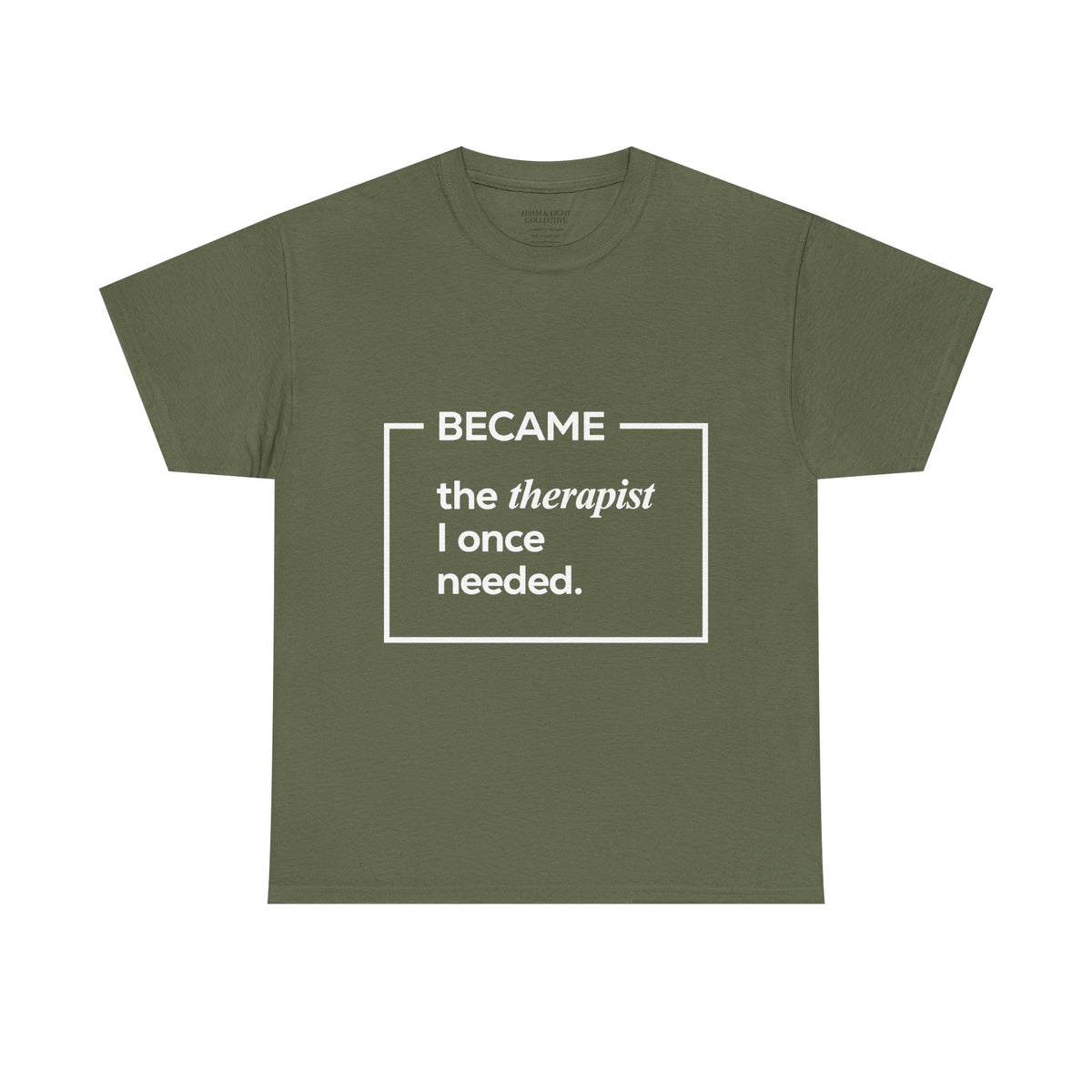 Therapist Graphic T-Shirt | "Became the Therapist I Once Needed" | Classic Design